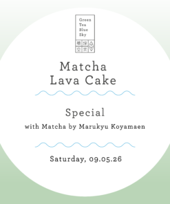 Matcha Lava Cake special, Saturday 9.5.26